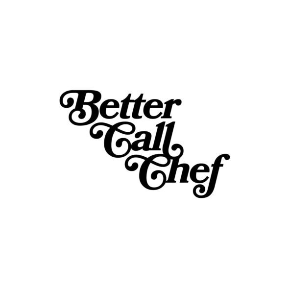 Better Call Chef